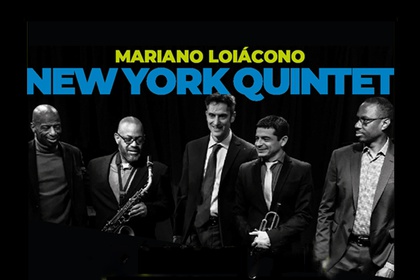 MARIANO LOIACONO - NEW YORK QUINTET